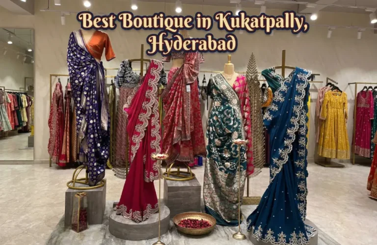 Top boutique Kukatpally Hyderabad with designer blouses, sarees, maggam work, and custom stitching designs